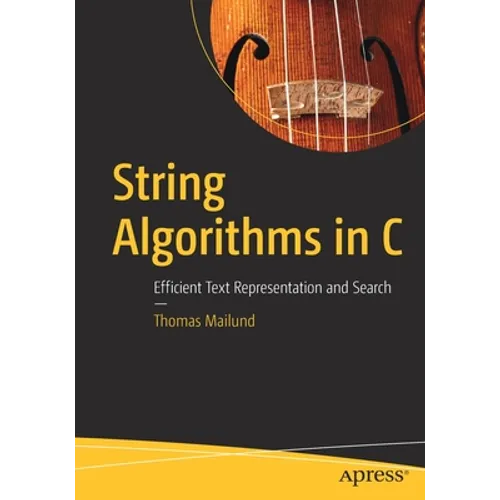 String Algorithms in C: Efficient Text Representation and Search - Paperback