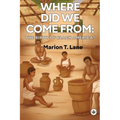 Where Did We Come from: The Birth of Black America? - Paperback
