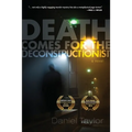 Death Comes for the Deconstructionist - Paperback