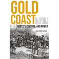 Gold Coast Diasporas: Identity, Culture, and Power - Hardcover