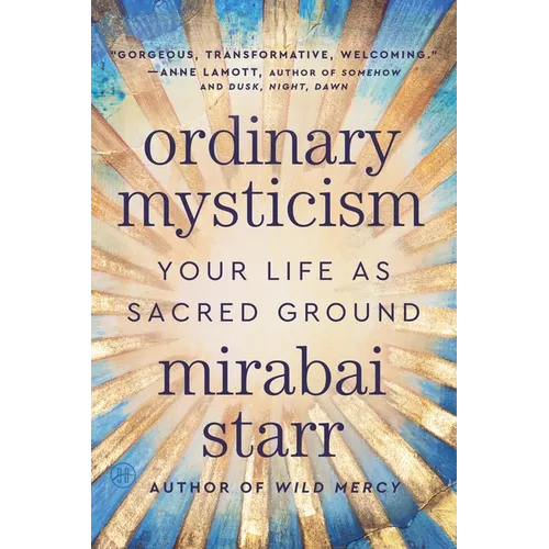 Ordinary Mysticism: Your Life as Sacred Ground - Paperback