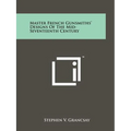 Master French Gunsmiths' Designs Of The Mid-Seventeenth Century - Paperback