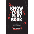 Know Your Playbook: A 30 Day Guide on Faith, Discipline, and Purpose in the Athletic Life - Paperback