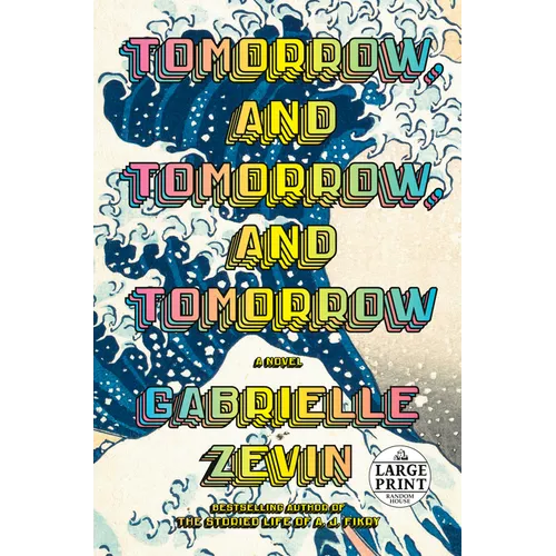 Tomorrow, and Tomorrow, and Tomorrow - Paperback