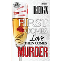First Comes Love, Then Comes Murder (The Cartel Publications Presents) - Paperback