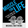 Muscle for Life: Get Lean, Strong, and Healthy at Any Age! - Paperback