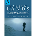 Barren Lands: An Epic Search for Diamonds in the North America Arctic - Paperback