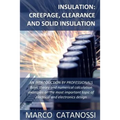 Insulation: Creepage, Clearance and Solid Insulation: AN INTRODUCTION BY PROFESSIONALS Basic theory and numerical calculation exam - Paperback