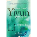 Dear Friend, from My Life I Write to You in Your Life - Paperback