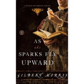 As the Sparks Fly Upward - Paperback