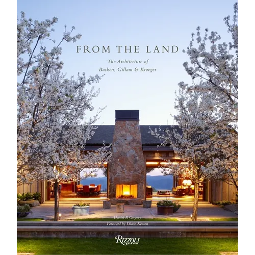 From the Land: Backen, Gillam, & Kroeger Architects - Hardcover