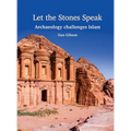 Let The Stones Speak: Archaeology challenges Islam - Hardcover