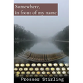 Somewhere, in front of my name - Paperback