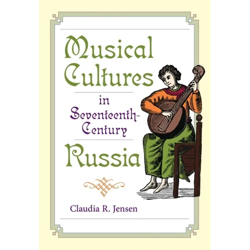 Musical Cultures in Seventeenth-Century Russia - Hardcover