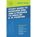 Study Guide to Howards End and A Passage to India by E.M. Forster - Paperback