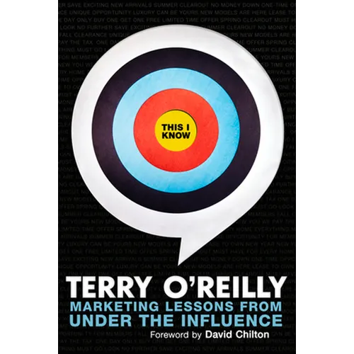 This I Know: Marketing Lessons from Under the Influence - Paperback
