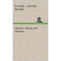 Shelters, Shacks and Shanties - Hardcover