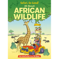Safari, So Good! All about African Wildlife - Hardcover
