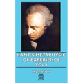 Kant's Metaphysic of Experience - Vol I - Paperback