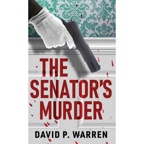 The Senator's Murder - Hardcover