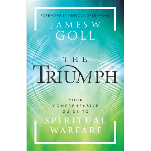 The Triumph: Your Comprehensive Guide to Spiritual Warfare - Hardcover