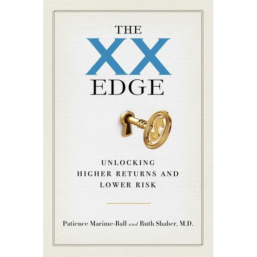 The XX Edge: Unlocking Higher Returns and Lower Risk - Hardcover