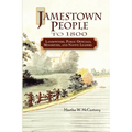 Jamestown People to 1800: Landowners, Public Officials, Minorities, and Native Leaders - Paperback
