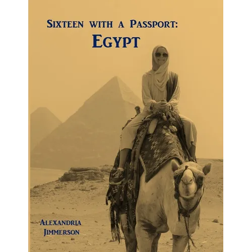 Sixteen with a Passport: Egypt - Paperback