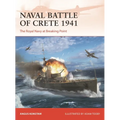 Naval Battle of Crete 1941: The Royal Navy at Breaking Point - Paperback