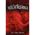 The Evil That Walks Among Us - Paperback