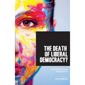 The Death of Liberal Democracy? - Paperback
