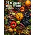 50 All Season Recipes for Home - Paperback