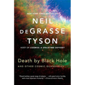 Death by Black Hole: And Other Cosmic Quandaries - Paperback