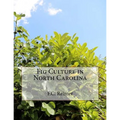 Fig Culture in North Carolina - Paperback