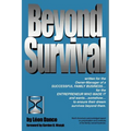Beyond Survival, a Guide for Business Owners and Their Families - Paperback