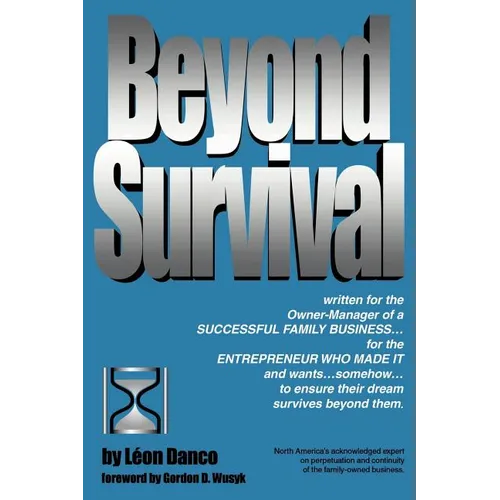 Beyond Survival, a Guide for Business Owners and Their Families - Paperback
