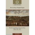 The Last Days of English Tangier: The Out-Letter Book of Governor Percy Kirke, 1681-1683 - Hardcover