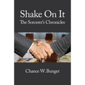 Shake On It: The Sorcerer's Chronicles - Paperback