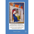 Reading Women's Worlds from Christine de Pizan to Doris Lessing: A Guide to Six Centuries of Women Writers Imagining Rooms of Their Own - Hardcover