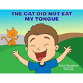 The cat did not eat my tongue: Selective Mutism Book - Paperback