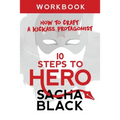 10 Steps To Hero: How To Craft A Kickass Protagonist Workbook - Paperback