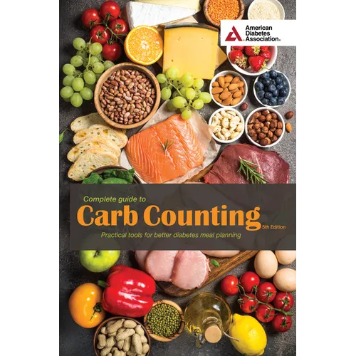 Complete Guide to Carb Counting, 5th Edition: Practical Tools for Better Diabetes Meal Planning - Paperback