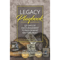 Legacy Playbook: 50 Days of Encouragement to Pass on What Matters Most: A Devotional - Paperback