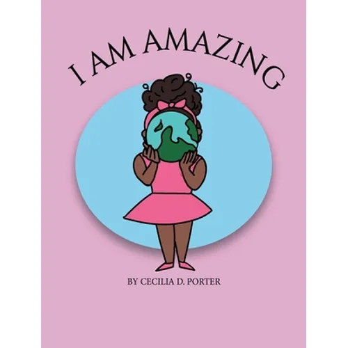 I Am Amazing! - Hardcover