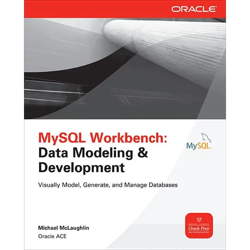 MySQL Workbench: Data Modeling & Development - Paperback