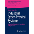 Industrial Cyber-Physical Systems: Advancing Industry 4.0 from Vision to Application - Paperback