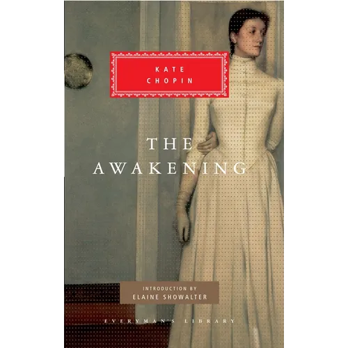 The Awakening: Introduction by Elaine Showalter - Hardcover