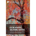 Voicing Memories, Unearthing Identities: Studies in the Twenty-First-Century Literatures of Eastern and East-Central Europe - Paperback