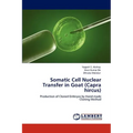 Somatic Cell Nuclear Transfer in Goat (Capra hircus) - Paperback