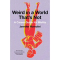 Weird in a World That's Not: A Career Guide for Misfits - Paperback